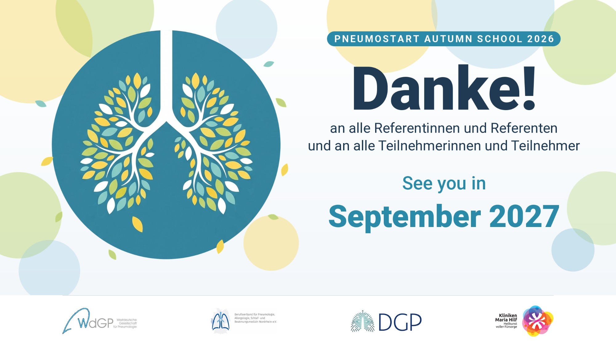 Pneumostart Autumn School 2026: Danke an alle Referentinnen und Referenten und an alle Teilnehmerinnen und Teilnehmer. See you in September 2027. Mit Unterstützung von WdGP, Berufsverband für Pneumologie Nordrhein, DGP und Kliniken Maria Hilf.